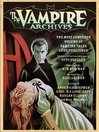 The Vampire Archives (MP3): The Most Complete Volume of Vampire Tales Ever Published